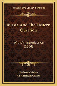 Russia and the Eastern Question