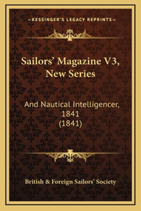 Sailors' Magazine V3, New Series