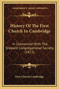 History Of The First Church In Cambridge