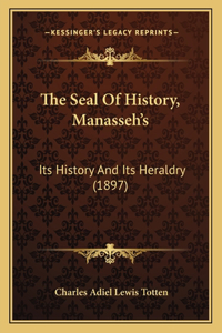 The Seal Of History, Manasseh's