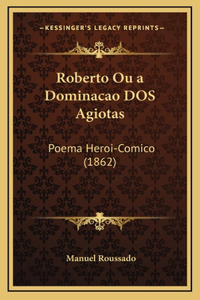 Roberto Ou a Dominacao DOS Agiotas