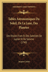 Tables Astronomiques Du Soleil, De La Lune, Des Planetes