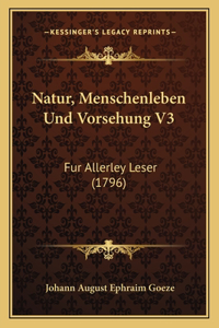 Natur, Menschenleben Und Vorsehung V3