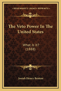 The Veto Power In The United States