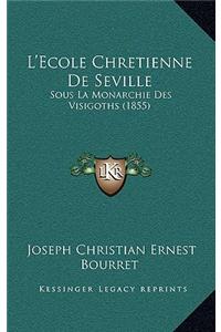 L'Ecole Chretienne De Seville