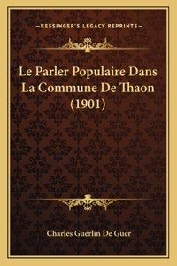 Parler Populaire Dans La Commune De Thaon (1901)