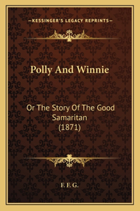 Polly And Winnie: Or The Story Of The Good Samaritan (1871)