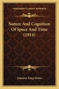 Nature And Cognition Of Space And Time (1914)