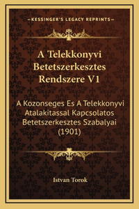 A Telekkonyvi Betetszerkesztes Rendszere V1