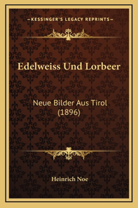 Edelweiss Und Lorbeer