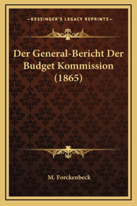 Der General-Bericht Der Budget Kommission (1865)