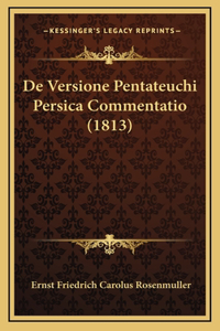 De Versione Pentateuchi Persica Commentatio (1813)