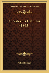 C. Valerius Catullus (1863)