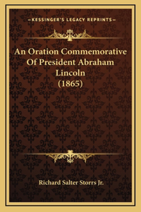 An Oration Commemorative Of President Abraham Lincoln (1865)