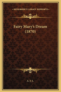 Fairy Mary's Dream (1870)