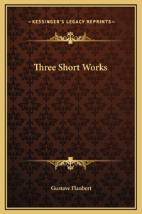 Three Short Works