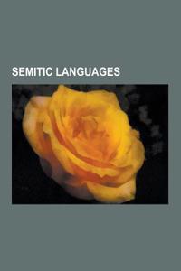 Semitic Languages: Amharic Language, Central Semitic Languages, East Semitic Languages, Semitic Loanwords, Semitic Toponyms, Semitic Word