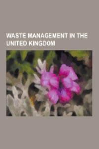 Waste Management in the United Kingdom