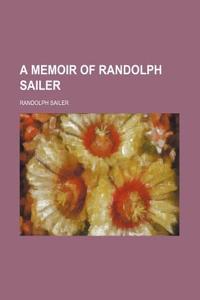 A Memoir of Randolph Sailer