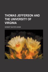 Thomas Jefferson and the University of Virginia