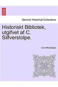 Historiskt Bibliotek, utgifvet af C. Silfverstolpe. Sjette Delen