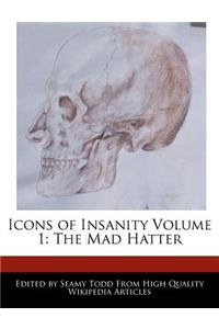 Icons of Insanity Volume 1