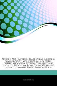 Articles on Medicine and Healthcare Trade Unions, Including