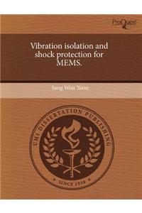 Vibration Isolation and Shock Protection for Mems