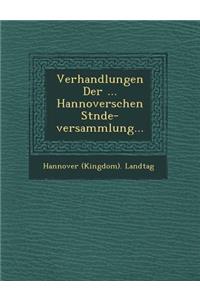 Verhandlungen Der ... Hannoverschen St Nde-Versammlung...