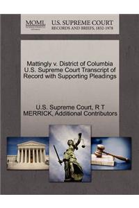 Mattingly V. District of Columbia U.S. Supreme Court Transcript of Record with Supporting Pleadings