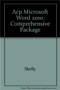 Acp Microsoft Word 2010: Comprehensive Package