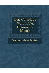 Conclave Von 1774. Drama Fur Musik