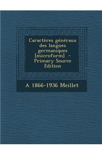 Caracteres Generaux Des Langues Germaniques [Microform]