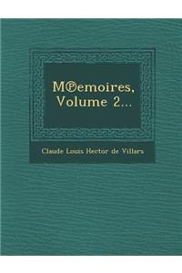 M Emoires, Volume 2...