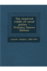 The Unsolved Riddle of Social Justice