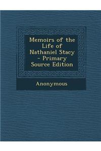 Memoirs of the Life of Nathaniel Stacy