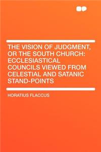 The Vision of Judgment, or the South Church