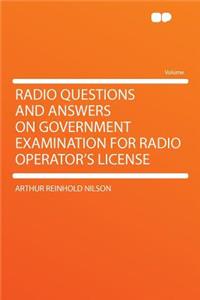 Radio Questions and Answers on Government Examination for Radio Operator's License