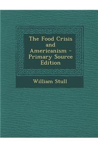 The Food Crisis and Americanism