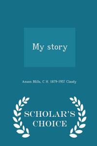 My Story - Scholar's Choice Edition