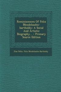 Reminiscences of Felix Mendelssohn-Bartholdy