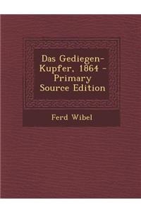 Das Gediegen-Kupfer, 1864