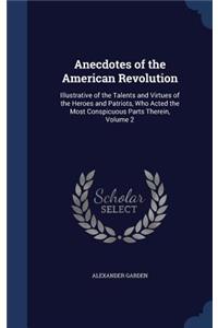 Anecdotes of the American Revolution