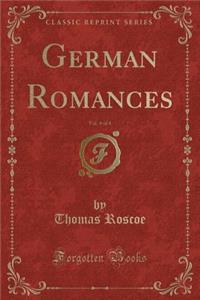 German Romances, Vol. 4 of 4 (Classic Reprint)