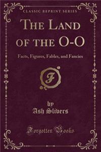 The Land of the O-O
