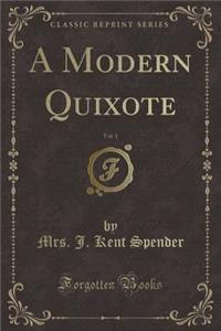 A Modern Quixote, Vol. 1 (Classic Reprint)