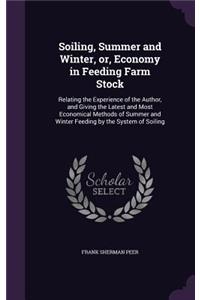 Soiling, Summer and Winter, or, Economy in Feeding Farm Stock