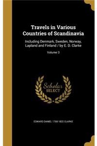 Travels in Various Countries of Scandinavia