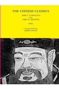 Chinese Classics - Part I. Confucius and Part II. Mencius (1891)