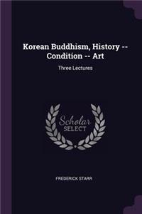 Korean Buddhism, History -- Condition -- Art